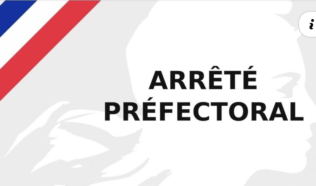 Arrêtés prefectauraux en cours